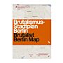 Brutalist Berlin Map / Brutalismus Stadtplan Berlin Map