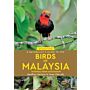 A Naturalist's Guide to the Birds of Malaysia and Singapore (Third Edition)
