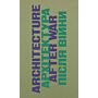 Architecture after War: A Reader