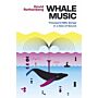 Whale Music - Thousand Mile Songs in a Sea of Sound (PBK)