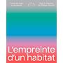L'empreinte d'un habitat ( Pavilion de L'Arsenal )