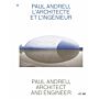 Paul Andreu - L'Architecte et L'Ingenieur / Architect and Engineer