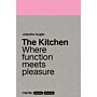 The Kitchen – Where function meets pleasure