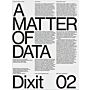 Dixit 02 - A Matter of Data