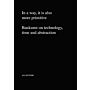 In a way, it is also more primitive - Baukunst on Technology, Time and Abstraction