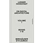 On Digital Architecture Volume 1:  Books I - III