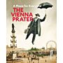 The Vienna Prater - A Place for Everyone