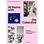 At Home with the Collective - A Report from the Future of Housing (Pre-order)