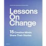 15 Lessons on Change - 15 Creative Minds Share Their Stories