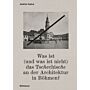 Was ist (und was ist nicht) das Tschechische an der Architektur in Böhmen