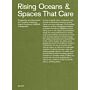 Rising Oceans & Spaces That Care