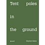Tent Poles in the ground