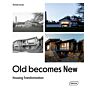 Old becomes New - Housing Transformation