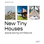 New Tiny Houses - Space-saving architecture