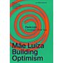 Mae Luíza - Building Optimism