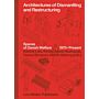 Architectures of Dismantling and Restructuring