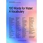 100 Words for Water : A Projective Ecosocial Vocabulary