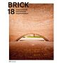 Brick 18: Ausgezeichnete Internationale Ziegelarchitektur