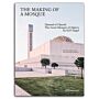 The Making of a Mosque - Djamaa Al-Djazaïr - The Grand Mosque of Algiers by Ksp Engel