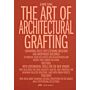 The Art of Architectural Grafting
