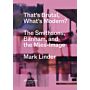 That's Brutal, What's Modern? - The Smithsons, Banham, and the Mies-Image