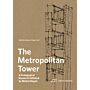 The Metropolitan Tower - A Pedagogical Research Initiated by Michel Kagan (Pre-order Summer 2025)