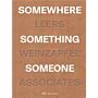 Leers Weinzapfel Associates - Somewhere, Something, Someone