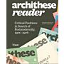 Architese Reader - Critical Positions In Search Of Postmodernity, 1971–1976