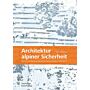 Architektur alpiner Sicherheit - Lawinenverbauung zwischen Technologie und Ästhetik (Pre-order)