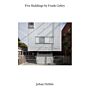 Five Buildings by Frank Gehry