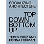 Top-Down Bottom-Up - Socializing Architecture