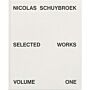 Nicolas Schuybroek: Selected Works Volume One ( Reprint 2022 )