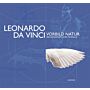 Leonardo da Vinci - Vorbild Natur, Zeichnungen und Modelle