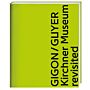 Gigon / Guyer. Kirchner Museum revisited
