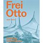 Frei Otto - Building with Nature