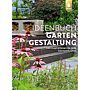 Ideenbuch Gartengestaltung - 444 Inspirationen für jede Gartensituation