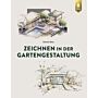 Zeichnen in der Gartengestaltung (3rd edition)