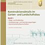 Konstruktionsdetails im Garten- und Landschaftsbau Band 1