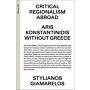 Critical Regionalism Abroad – Aris Konstantinidis without Greece