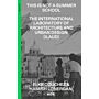 This Is Not a Summer School – The International Laboratory of Architecture and Urban Design (ILAUD)