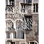 2000 Years of Housing in Vienna: From the Celtic Oppidum to the Residential Area of the Future - Housing as Social History