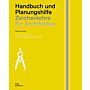 Zeichenlehre für Architekten - Handbuch und Planungshilfe