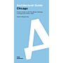 Architectural Guide Chicago - A Critic's Guide to 100 Post-Modern Buildings in Chicago from 1978 to 2025