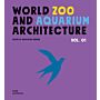 World Zoo and  Aquarium Architecture Volume 01 (May 2024)