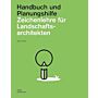 Zeichenlehre für Landschaftsarchitekten - Handbuch und Planungshilfe