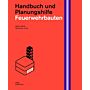 Feuerwehrbauten. Handbuch und Planungshilfe
