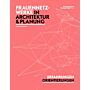 Frauennetzwerke in Architektur & Planung - Erfahrungen Orientierungen