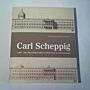 Carl Scheppig (1803-1885). Ein Schinkel-Schüler in Berlin, Rom und Sondershausen