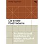 Die ernste Postmoderne - Architektur und Städtebau im letzten Jahrzehnt der DDR