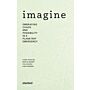 Imagine - Embracing Chaos and Possibility in a Planetary Emergency